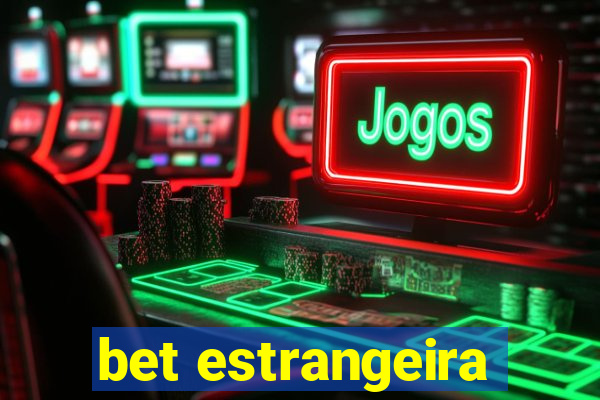 bet estrangeira